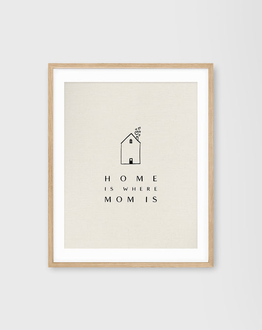 Home Is Where Mom Is